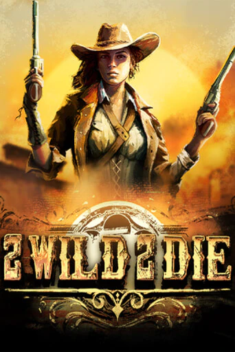 2Wild2Die от Hacksaw демо версия | VAVADA без регистрации