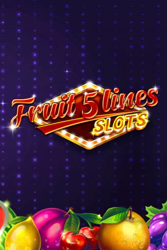 Fruit 5 Lines от Zillion Games демо версия | VAVADA без регистрации