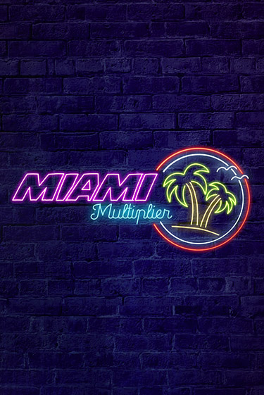 MiamiMultiplier от Hacksaw демо версия | VAVADA без регистрации