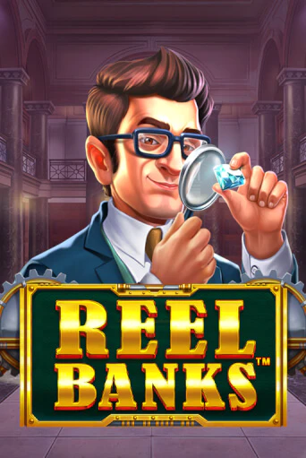Reel Banks™ от Pragmatic Play демо версия | VAVADA без регистрации